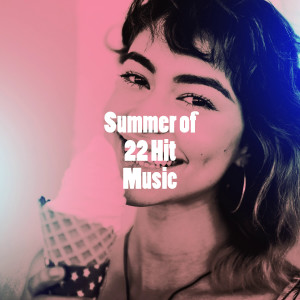 Album Summer of 22 Hit Music oleh Various Artists