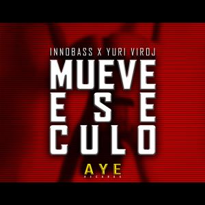 Listen to Mueve Ese Culo (Explicit) song with lyrics from INNOBASS