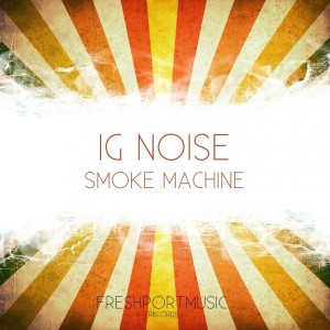 收听Ig Noise的Smoke Machine (Min-O-Taur Remix)歌词歌曲