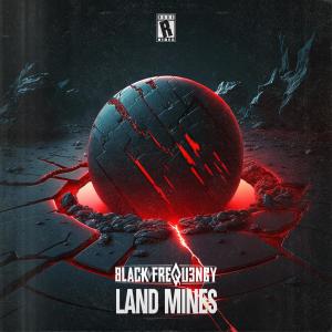 收聽BLACK FREQUENCY的LAND MINES歌詞歌曲