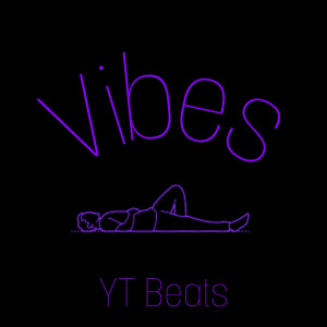 ดาวน์โหลดและฟังเพลง Vibes พร้อมเนื้อเพลงจาก YT Beats