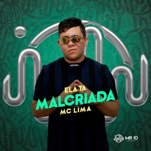 收聽Mc Lima的Ela Ta Malcriada歌詞歌曲