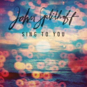 收聽John Splithoff的Sing to You歌詞歌曲