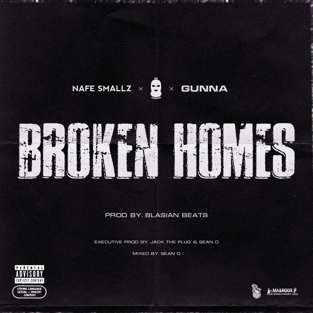 Broken Homes (feat. Nafe Smallz, M Huncho & Gunna) (Explicit)