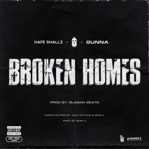 收聽The Plug的Broken Homes (feat. Nafe Smallz, M Huncho & Gunna) (Explicit)歌詞歌曲