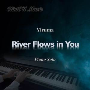 ดาวน์โหลดและฟังเพลง River Flows in You (Piano Solo) พร้อมเนื้อเพลงจาก Clint Su
