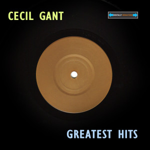 Cecil Gant的專輯Cecil Gant Greatest Hits