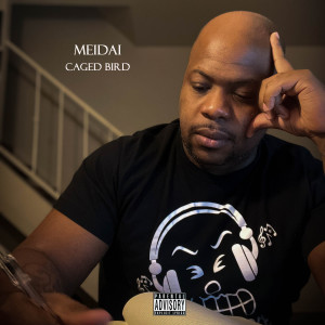 Album Caged Bird (Explicit) oleh Meidai