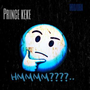 Prince KeKe的專輯Hmmmm (Explicit)