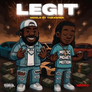 Moolo的專輯Legit (feat. Thrasher) [Explicit]