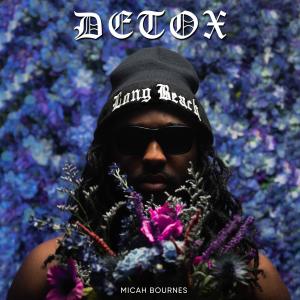 Micah Bournes的專輯DETOX (Explicit)