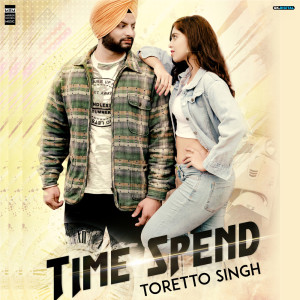 ดาวน์โหลดและฟังเพลง Time Spend พร้อมเนื้อเพลงจาก Torreto Singh