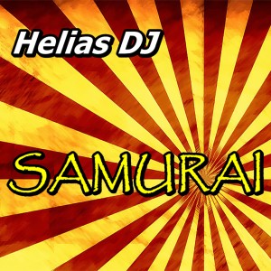 收聽Helias DJ的Samurai歌詞歌曲