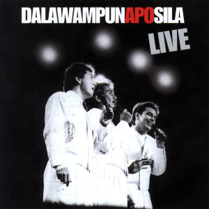 Album Dalawampunapo Sila (Live) oleh APO Hiking Society