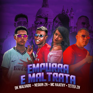 收聽Teteu ZN的Empurra & Maltrata (Explicit)歌詞歌曲