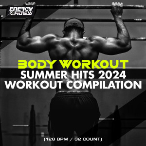 Album Body Workout Summer Hits 2024 Workout Compilation (15 Tracks Non-Stop Mixed Compilation For Fitness & Workout - 128 Bpm / 32 Count) from Various