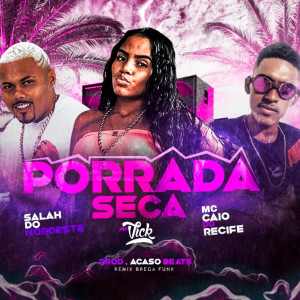 ดาวน์โหลดและฟังเพลง Porrada Seca พร้อมเนื้อเพลงจาก Mc Caio do Recife