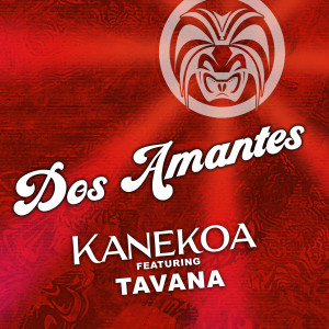Dengarkan lagu Dos Amantes nyanyian Kanekoa dengan lirik