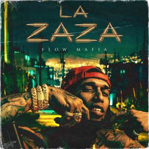 收聽Flow Mafia的La Zaza (Explicit)歌詞歌曲