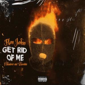 2DeepRonjohnandTeddyB的專輯RID OF ME (feat. ITS SHADOW & WHOODINI) (Explicit)