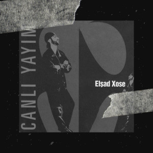 Elşad Xose的专辑Canlı Yayım