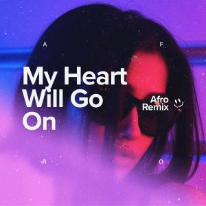 Album My Heart Will Go On (Afro House) from AFRO
