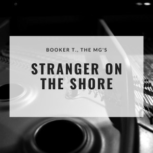 Booker T.的专辑Stranger On the Shore