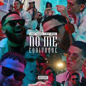 收聽Lenny Tavárez的No Me Equivoqué (Explicit)歌詞歌曲