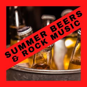 Album Summer Beers & Rock Music oleh Various Artists