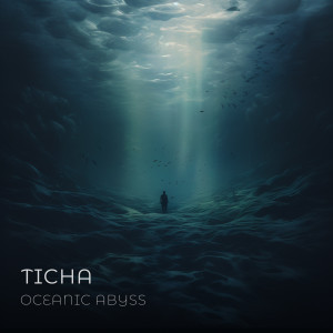Listen to Oceanic Abyss song with lyrics from Ticha