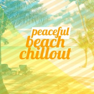Chillout的專輯Peaceful Beach Chillout