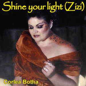 Corlea Botha的專輯Shine Your Light (Zizi)