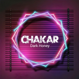 Dark Honey的專輯Chakar