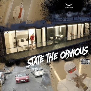 ดาวน์โหลดและฟังเพลง State The Obvious (Explicit) พร้อมเนื้อเพลงจาก Flights