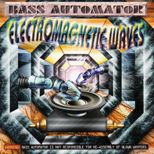 Bass Automator的專輯Electromagnetic Waves