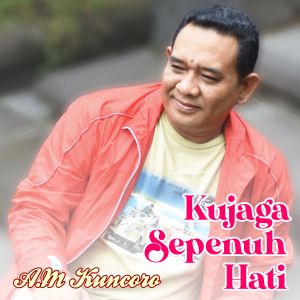 Album Kujaga Sepenuh Hati from A.M Kuncoro