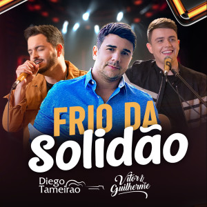 Album Frio da Solidão from Diego Tameirão