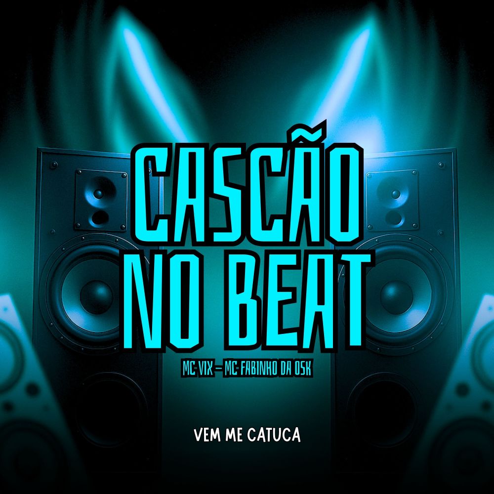 Vem Me Catuca (Explicit)