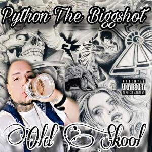 Python The Biggshot的專輯Old Skool (Explicit)