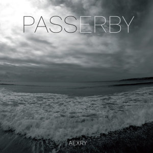ดาวน์โหลดและฟังเพลง Passerby (Original Mix) พร้อมเนื้อเพลงจาก Aexry