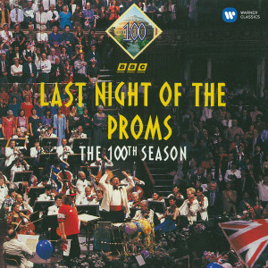 收聽Last Night Of The Proms - The 100th Season的Rule Britannia!歌詞歌曲