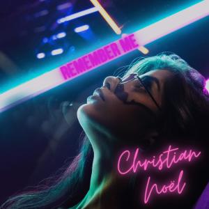 收聽Christian Noël的Remember Me歌詞歌曲