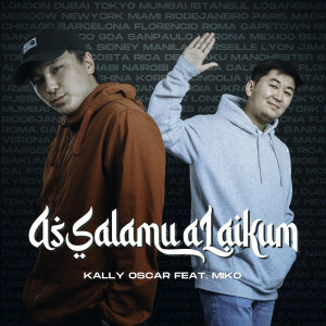 ดาวน์โหลดและฟังเพลง Assalamu Alaikum พร้อมเนื้อเพลงจาก Kally Oscar