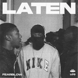 Listen to Laten (Explicit) song with lyrics from Fearblow