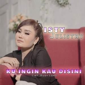 ดาวน์โหลดและฟังเพลง Ku Ingin Kau Disini (Explicit) พร้อมเนื้อเพลงจาก Isty Julistry