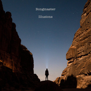 Listen to Illusions song with lyrics from Bongmaster