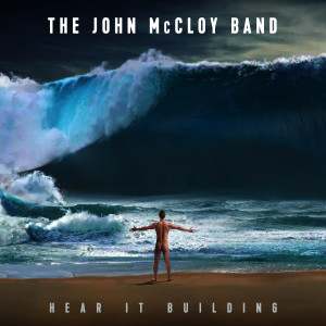 The John McCloy Band的專輯Hear It Building