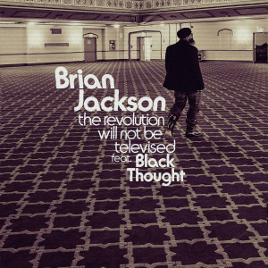Brian Jackson的專輯The Revolution Will Not Be Televised (Radio Edit)