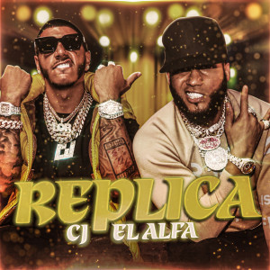 CJ的專輯Replica (feat. El Alfa)