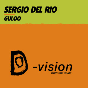 Listen to Guloo (Gambafreaks Vs F.E.D.O. Mix) song with lyrics from Sergio Del Rio